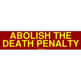 103975897_amazoncom-abolish-the-death-penalty-bumper-sticker-.jpg