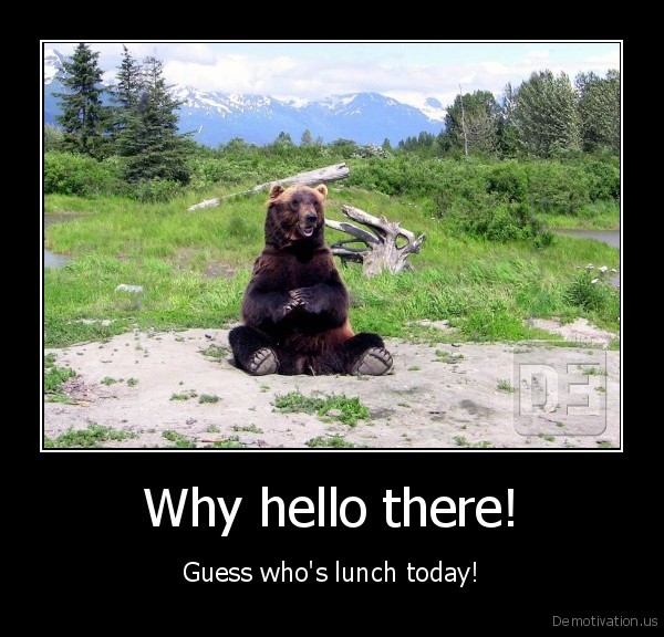 demotivation.us_Why-hello-there-Guess-whos-lunch-today_131189224738.jpg