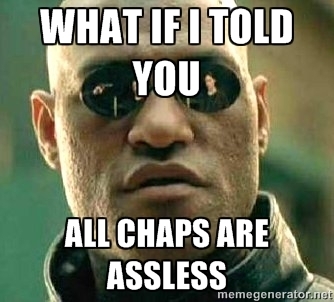 every-time-i-hear-someone-mention-assless-chaps-72192.jpg