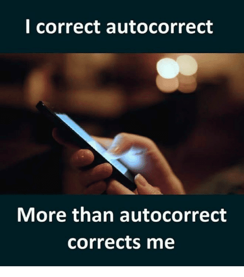 i-correct-autocorrect-meme.png