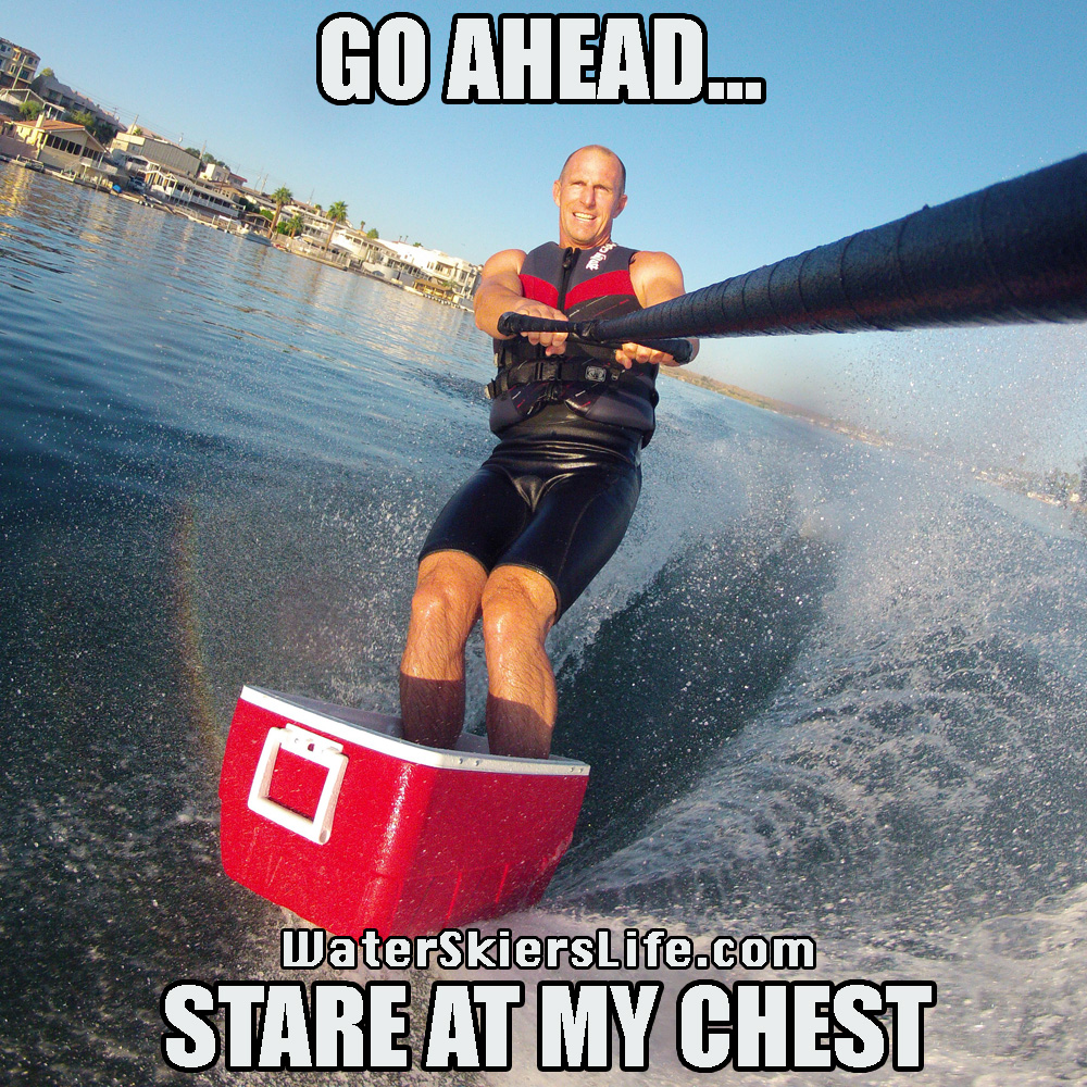 water-skiing-meme-klarich-stare-at-my-chest.jpg