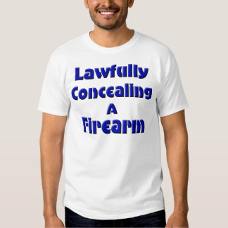 lawfully_concealing_a_firearm_t_shirt-r6a4ada61094643b3be1634598c46f9d7_jg4de_324.jpg