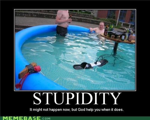 stupidity