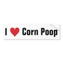 i_love_corn_poop_bumper_sticker-p128566182281065488en7pq_216.jpg